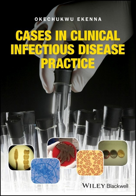 Cases in Clinical Infectious Disease Practice -  Okechukwu Ekenna