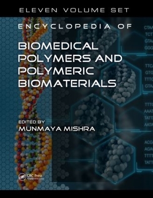 Encyclopedia of Biomedical Polymers and Polymeric Biomaterials, 11 Volume Set - 