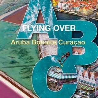 Flying Over ABC: Aruba, Bonaire, Curacao