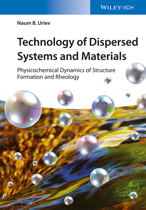 Technology of Dispersed Systems and Materials - Naum B. Uriev