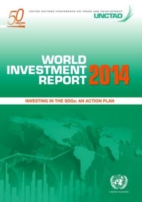 World Investment Report 2014 - United Nations, United Nations Conference on Trade and Development