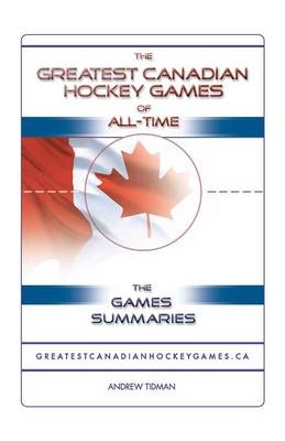 The Greatest Canadian Hockey Games of All-time