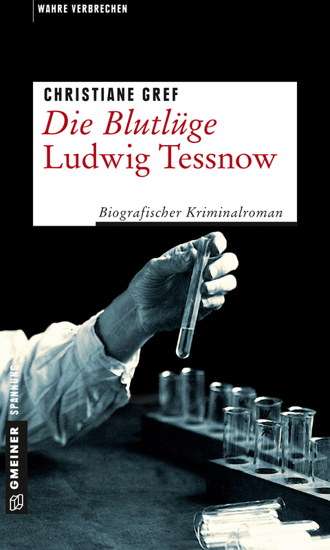 Die Blutl&uuml;ge - Ludwig Tessnow - Christiane Gref