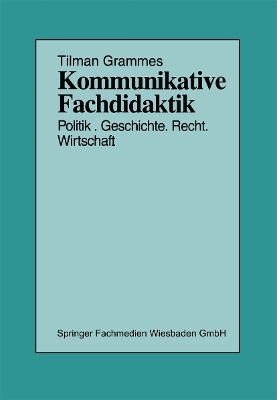 Kommunikative Fachdidaktik - Tilman Grammes