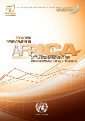 Economic Development in Africa Report 2014 - United Nations, United Nations Conference on Trade and Development