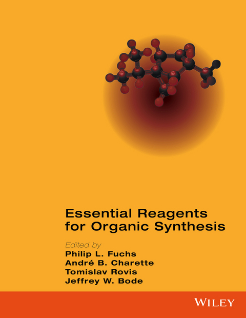 Essential Reagents for Organic Synthesis - Philip L. Fuchs, Andr&eacute; B. Charette, Tomislav Rovis, Jeffrey W. Bode