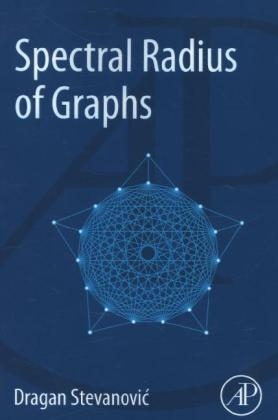 Spectral Radius of Graphs - Dragan Stevanovic