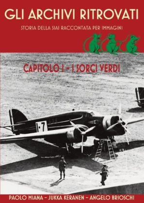 SIAI - Gli archivi ritrovati Vol I