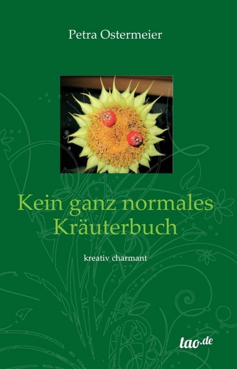 Kein ganz normales Kr&auml;uterbuch - Petra Ostermeier