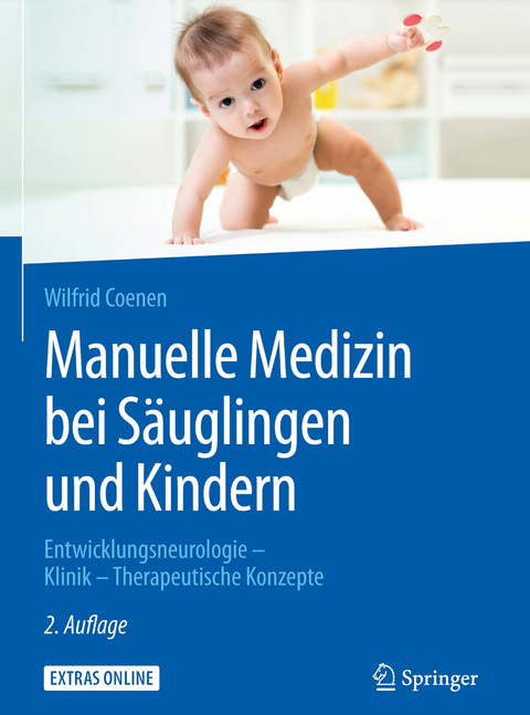 Manuelle Medizin bei S&auml;uglingen und Kindern - Wilfrid Coenen