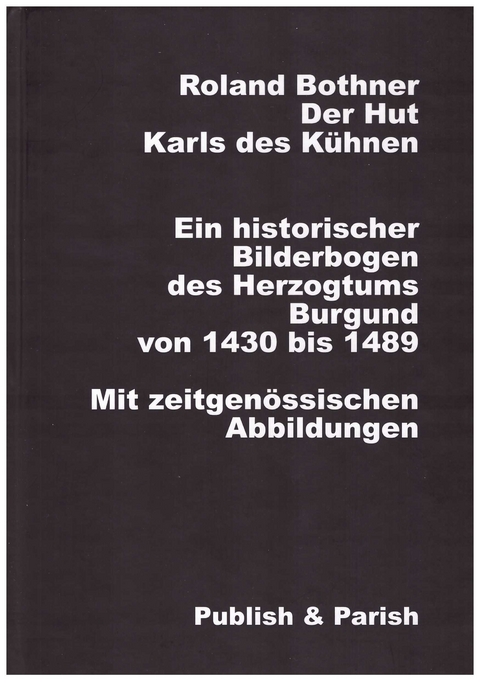 Der Hut Karls des K&uuml;hnen - Roland Bothner