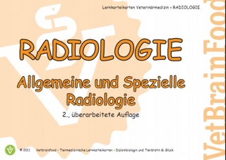 Radiologie - Allgemeine und Spezielle Radiologie