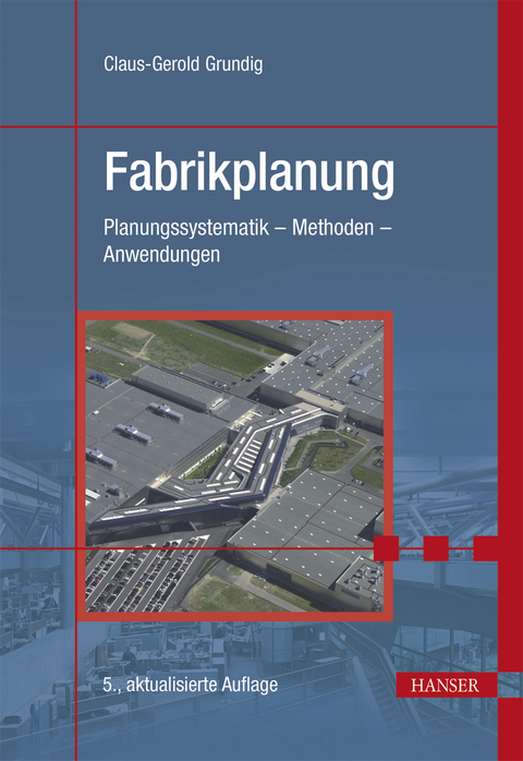 Fabrikplanung - Claus-Gerold Grundig