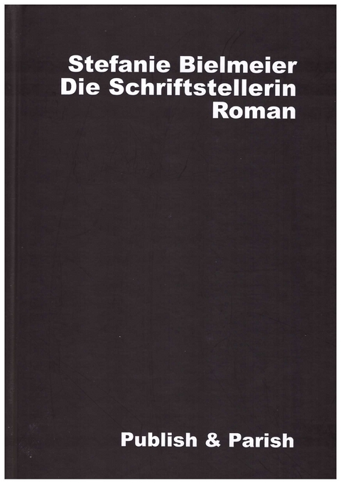 Die Schriftstellerin - Stefanie Bielmeier