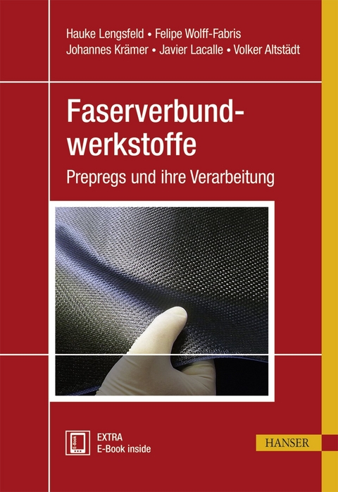 Faserverbundwerkstoffe - Hauke Lengsfeld, Felipe Wolff Fabris, Johannes Kr&auml;mer, Javier Lacalle, Volker Altst&auml;dt