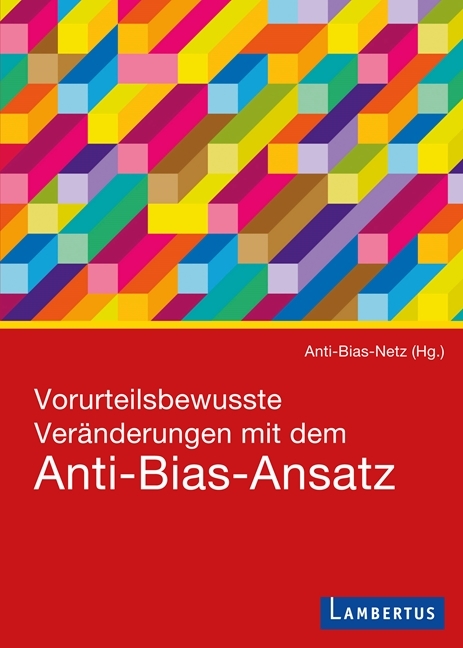 Vorurteilsbewusste Veränderungen mit dem Anti-Bias-Ansatz