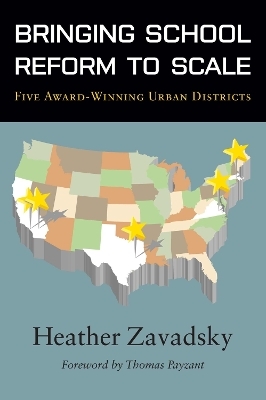 Bringing School Reform to Scale - Heather Zavadsky