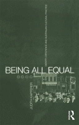 Being All Equal - Judith Kapferer