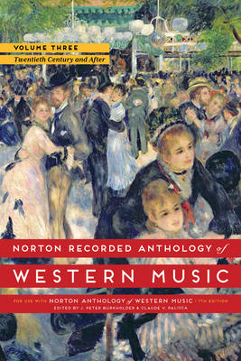Norton Recorded Anthology of Western Music - J. Peter Burkholder, Claude V. Palisca