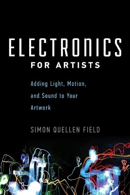 Electronics for Artists -  Field Simon Quellen