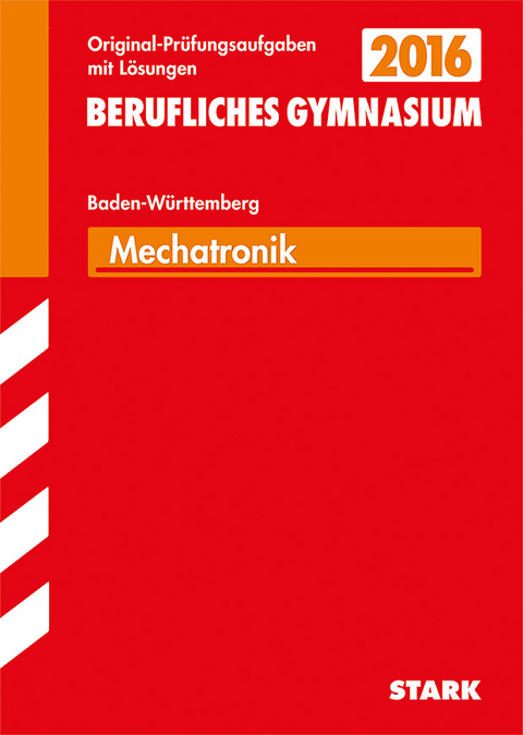 Abiturpr&uuml;fung Berufliches Gymnasium Baden-W&uuml;rttemberg - Mechatronik TG - Peter Forster, Wilhelm Dax, Gerhard Weidner, Reinhard Schuberth, Klaus Zeimer, Albert Wei&szlig;