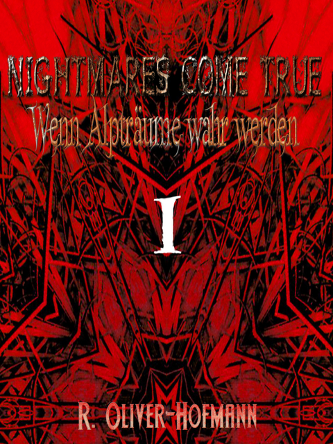 Nightmares come true - R. Oliv&eacute;r- Hofmann