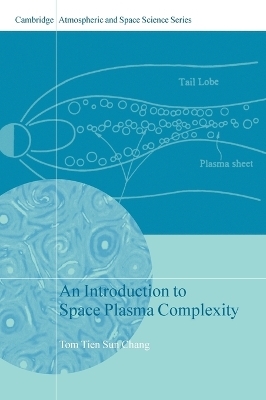 An Introduction to Space Plasma Complexity - Tom Tien Sun Chang