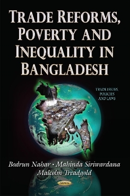 Trade Reforms, Poverty and Inequality in Bangladesh - Bodrun Nahar, Mahinda Siriwardana, Malcolm Treadgold