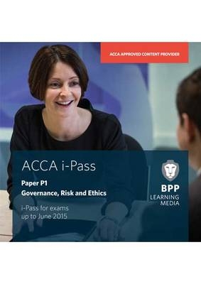 ACCA P1 Governance, Risk and Ethics -  BPP Learning Media
