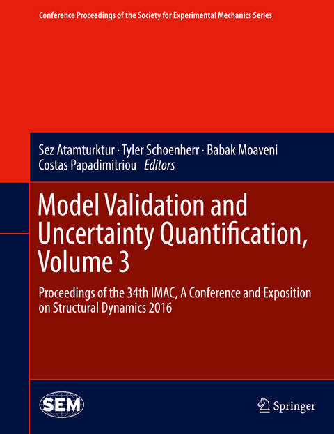 Model Validation and Uncertainty Quantification, Volume 3 - 