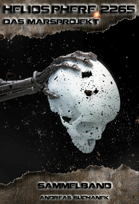 Heliosphere 2265 - Das Marsprojekt: Sammelband (B&auml;nde 1-4) - Andreas Suchanek
