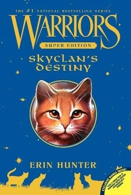 Warriors Super Edition: SkyClan's Destiny - Erin Hunter