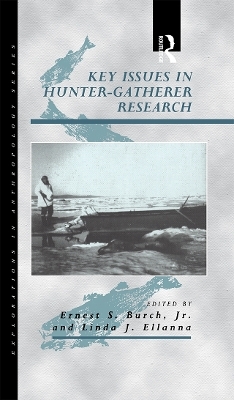 Key Issues in Hunter-Gatherer Research - 