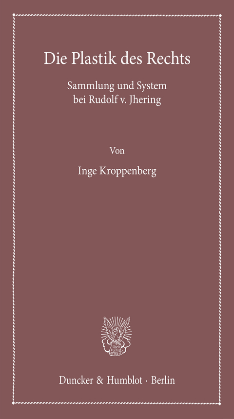 Die Plastik des Rechts. - Inge Kroppenberg