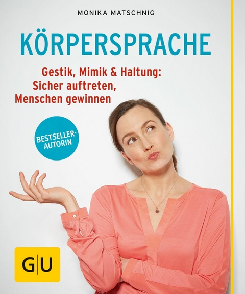 K&ouml;rpersprache - Monika Matschnig
