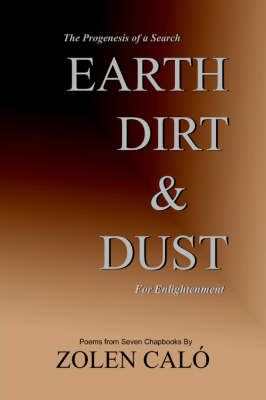 Earth, Dirt and Dust - Zolen Calo