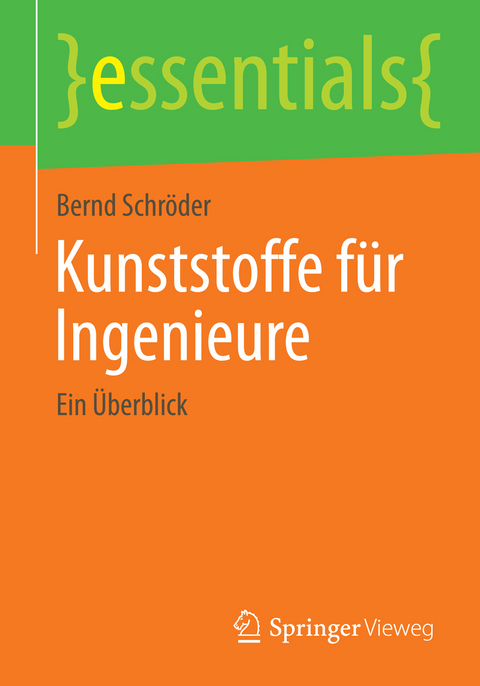 Kunststoffe f&uuml;r Ingenieure - Bernd Schr&ouml;der
