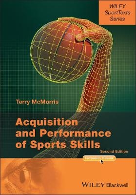 Acquisition and Performance of Sports Skills - Terry McMorris