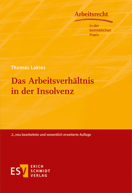 Das Arbeitsverh&auml;ltnis in der Insolvenz - Thomas Lakies