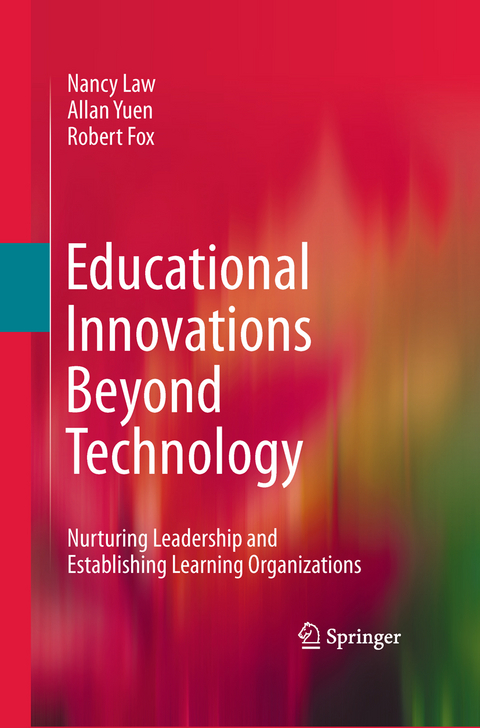 Educational Innovations Beyond Technology - Nancy Law, Allan Yuen, Robert Fox