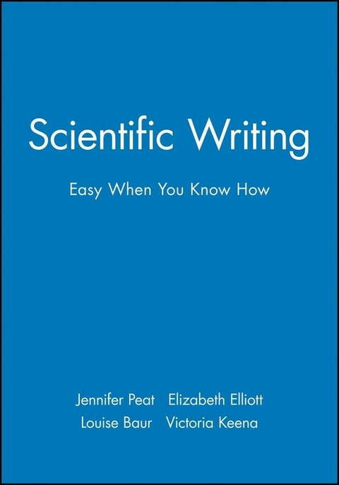 Scientific Writing - Jennifer Peat, Elizabeth Elliott, Louise Baur, Victoria Keena