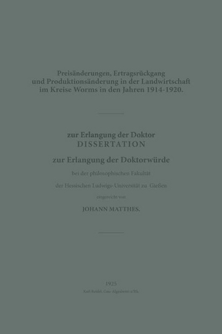 Preisänderungen, Ertragsrückgang und Produktionsänderung in der Landwirtschaft im Kreise Worms in den Jahren 1914–1920