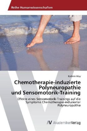 Chemotherapie-induzierte Polyneuropathie und Sensomotorik-Training - Kathrin May