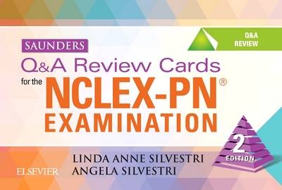 Saunders Q&A Review Cards for the NCLEX-PN&reg; Examination - Linda Anne Silvestri, Angela Silvestri