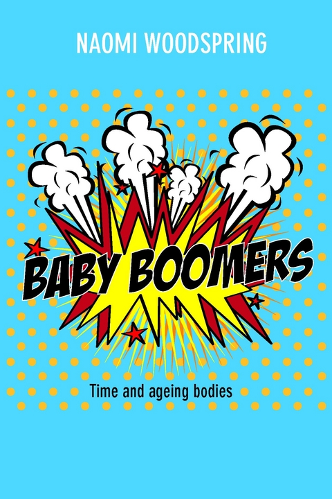 Baby Boomers - Naomi Woodspring