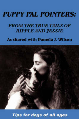 Puppy Pal Pointers -  Pamela J. Wilson