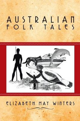Australian Folk Tales - Elizabeth May Winters