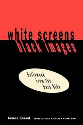White Screens/Black Images -  James Snead