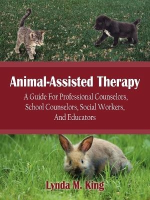 Animal-Assisted Therapy - Lynda M. King