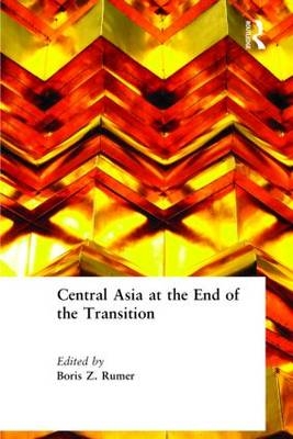 Central Asia at the End of the Transition -  Boris Z. Rumer